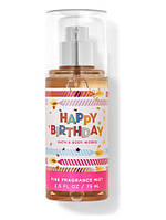 Парфумований спрей Happy Birthday Bath and Body Works, 75 мл