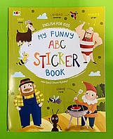 Ранок АРТ English for kids My Funny ABC Sticker Book