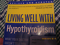 LIVING WELL WITH HYPOTHYROIDISM книга английский