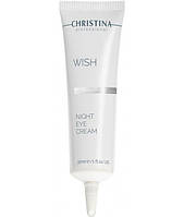 Ночной крем для кожи вокруг глаз Christina Wish Night Eye Cream, 30 мл