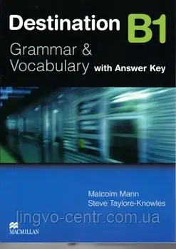 Англійська мова. DESTINATION B1 STUDENTS BOOK GRAMMAR&VOCABULARY WITH KEY