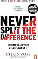 Книга Never Split the Difference: Negotiating as if Your Life Depended on It