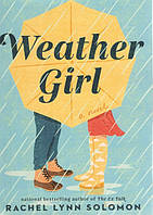 Книга Weather Girl Рейчел Лыінн Соломон Прогноз погоди для двох