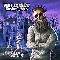 Phil Campbell And The Bastard Sons - Kings Of The Asylum - 2023, Audio CD, Audio CD, (імпорт, буклет, original