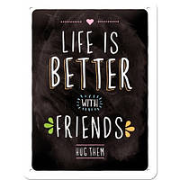 Табличка "Life is better with friends" Nostalgic Art (26200)
