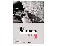 Книга Henri Cartier-Bresson: Le Grand Jeu