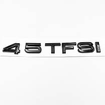 Емблема задня накліпка на кришку багажника 45 TFSI AUDI (Ауді) від 230 до 252 к.c. - Чорний глянець 182x22 mm, фото 3