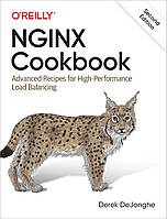 NGINX Cookbook: Advanced Recipes for High-Performance Load Balancing 2nd Edition, Derek DeJonghe