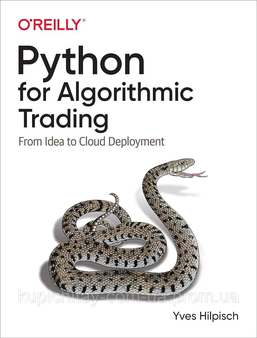 Python for Algorithmic Trading: From Idea to Cloud Deployment, Yves Hilpisch - фото 1 - id-p2060592543