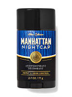 Дезодорант стик для мужчин Bath and Body Works Deodorant Manhattan Nightcap антиперспирант твердый 77г