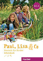 Paul, Lisa & Co A1.1 Arbeitsbuch