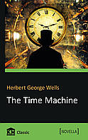 The Time Machine. Herbert George Wells