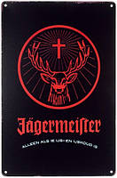 Винтажная металлическая табличка Jagermeister RESTEQ 20*30см. Табличка Эгермейстер с надписью Только если