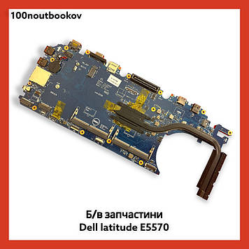 Dell latitude E5570 | Материнська плата LA-C641P REV:1.0 (A00) Intel Skylake Core i5-6300U HD 520 | Б/в