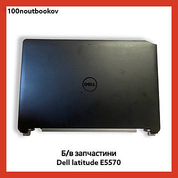 ЗНИЖКА! Dell latitude E5570 | Крышка матриці LCD PN: 0JMC3P AQ1EF000202  | Б/в