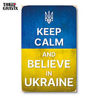 Дерев'яний Постер "Keep Calm and Believe in Ukraine" - 27 х 17 см