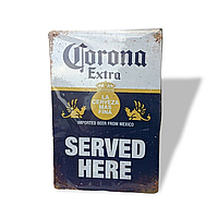 Винтажная металлическая табличка Corona Extra Served Here RESTEQ 20*30см. Металлическая вывеска-табличка