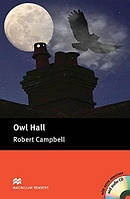 Macmillan Readers Pre-Intermediate Owl Hall + Audio CD /Robert Campbell/
