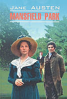 Книга Mansfield Park / Менсфілд парк. Читання в оригіналі. Автор Остин Дж. (Eng.) (переплет твердый) 2011 г.