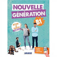 Французька мова. Generation Nouvelle B1 Livre + Cahier + didierfle.app