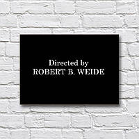 Деревянный постер «Directed by Robert B. Weide» 210х297 мм