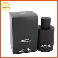 Том Форд Омбре Кожа - Tom Ford Ombre Leather парфюмированная вода 100 ml.