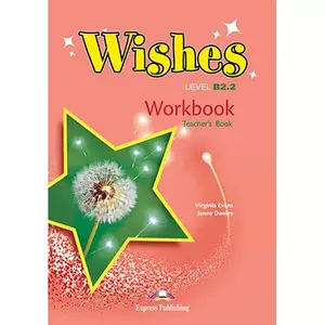 Wishes B2.2 Teacher's Workbook (overprinted) (книга для вчителя)