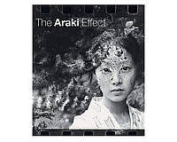 Книга японские фотографы современности Нобуёси Араки Nobuyoshi Araki. The Araki Effect книги по фотографии