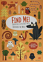 Книга "Find Me! Adventures in the Forest with Bernard the Wolf" (978-88-544-1388-7) автор Агнес Баруцці
