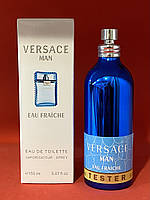 Чоловічий парфум тестер 150мл Versace Man Eau Fraiche