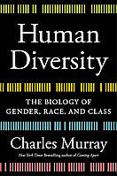 Книга "Human Diversity. The Biology of Gender, Race, and Class" (978-1-5387-4401-7) автор Чарльз Мюррей