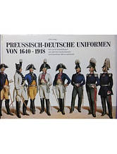 Preussisch-Deutsche uniformen von 1640-1918.