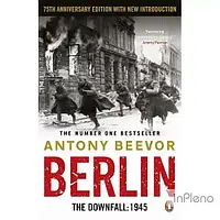 Beevor, A. Berlin: The Downfall 1945