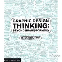 Lupton, E. Graphic Design Thinking: Beyond Brainstorming