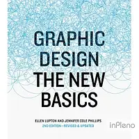 Lupton, E., Phillips, J. C. Graphic Design: The New Basics