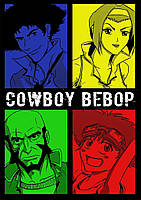 Ковбой Бибоп. Cowboy Bebop - плакат аниме