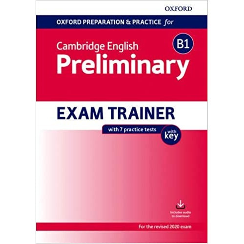 Oxford Preparation and Practice for Cambridge English B1 Preliminary Exam Trainer with Key