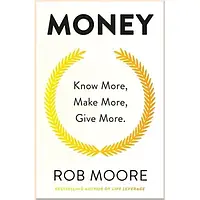 Книга Money: Know More, Make More, Give More