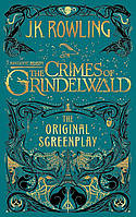 Книга Fantastic Beasts: The Crimes of Grindelwald (The Original Screenplay)