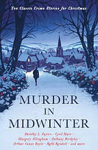 Murder in Midwinter: Ten Classic Crime Stories for Christmas