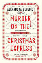 Murder on the Christmas Express (Alexandra Benedict)