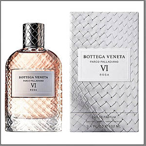 Bottega Veneta Parco Palladiano VI: Rosa парфумована вода 100 ml. (Боттега Венета 6: Троянда)