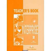 Англійська мова. ENTERPRISE 2 TEACHER'S BOOK