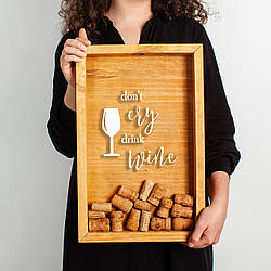 Рамка копілка "Don`t cry drink wine" для корків, brown-brown, brown-brown, англійська