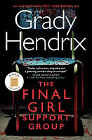 The Final Girl Support Group (Grady Hendrix)