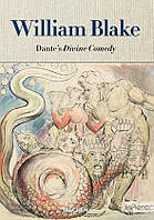Terzoli, M. A., Schütze, S. William Blake. Dante's 'Divine Comedy'. The Complete Drawings