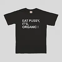 Футболка Eat Pussy It's Organic