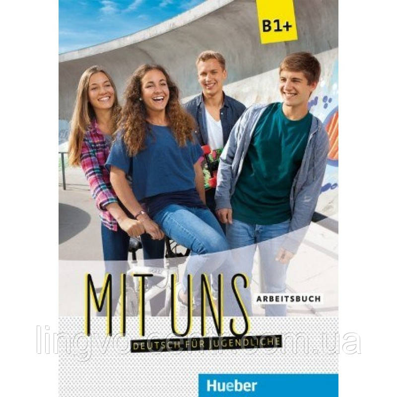 Німецька мова. Mit uns B1+ Arbeitsbuch