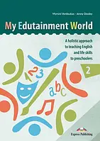 My Edutainment World 2 - A holistic approach to teaching English and life skills to preschoolers