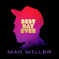 Mac Miller Best Day Ever (2LP, Mixtape, Reissue, Single Sided Vinyl)